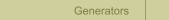 Generators